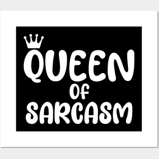 Queen of sarcasm Posters and Art